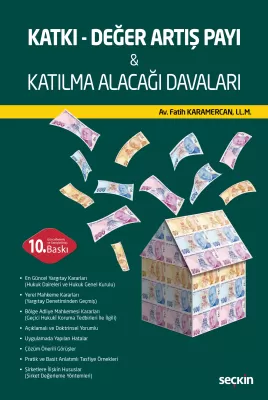 Katkı – Değer Artış Payı & Katılma Alacağı Davaları 10.BASKI