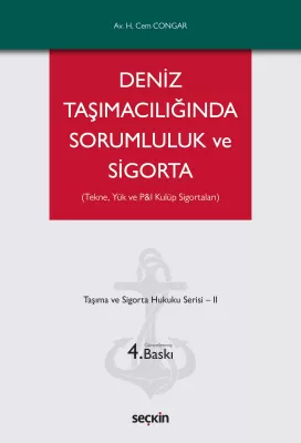 Deniz Taşımacılığında Sorumluluk ve Sigorta 4.BASKI