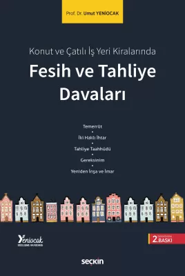 Konut ve Çatılı İş Yeri Kiralarında Fesih ve Tahliye Davaları 2.BASKI