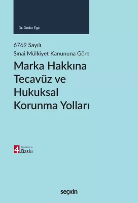 Marka Hakkına Tecavüz ve Hukuksal Korunma Yolları 4.BASKI