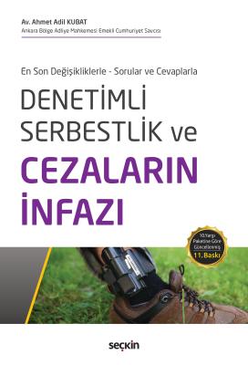 Denetimli Serbestlik ve Cezaların İnfazı 11.BASKI