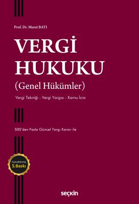 Vergi Hukuku (Genel Hükümler) 5.BASKI Prof. Dr. Murat Batı