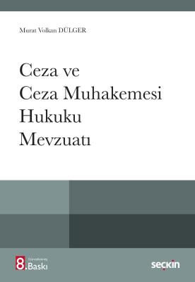 Ceza ve Ceza Muhakemesi Hukuku Mevzuatı 8.BASKI