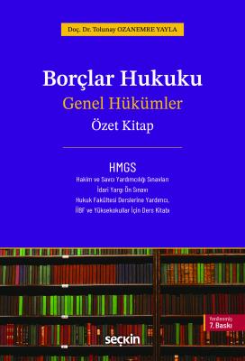 Borçlar Hukuku Genel Hükümler – Özet Kitap – 7.BASKI H. Tolunay Ozanem