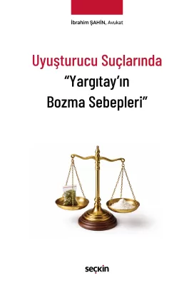 Uyuşturucu Suçlarında "Yargıtay'ın Bozma Sebepleri" (Ciltli)