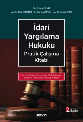 İdari Yargılama Hukuku Pratik Çalışma Kitabı Tamamı Çözümlü