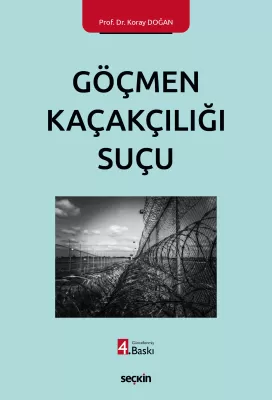 Göçmen Kaçakçılığı Suçu Koray Doğan