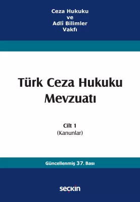 Türk Ceza Hukuku Mevzuatı Cilt 1 İzzet Özgenç