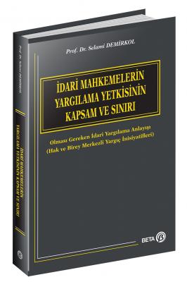 İdari Mahkemelerin Yargılama Yetkisinin Kapsam ve Sınırı ( DEMİRKOL ) 