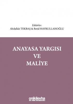 ANAYASA YARGISI VE MALİYE ( tekbaş-hayrullahoğlu ) Abdullah Tekbaş