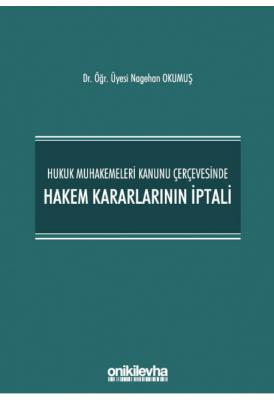 Hukuk Muhakemeleri Kanunu Çerçevesinde Hakem Kararlarının İptali ( oku