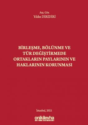 BİRLEŞME, BÖLÜNME VE TÜR DEĞİŞTİRMEDE ORTAKLARIN PAYLARININ VE HAKLARI