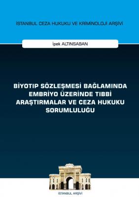 Biyotıp Sözleşmesi Bağlamında Embriyo Üzerinde Tıb