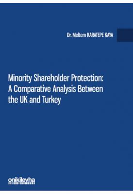 Minority Shareholder Protection: A Comparative Analysis Between the UK