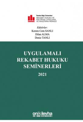 Uygulamalı Rekabet Hukuku Seminerleri 2021 ( SANLI-ALMA-TANLI ) Doç. D