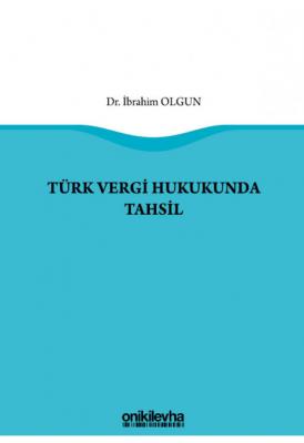 Türk Vergi Hukukunda Tahsil ( OLGUN ) İbrahim Olgun