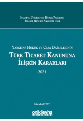 Yargıtay Hukuk Ve Ceza Dairelerinin Türk Ticaret Kanununa İlişkin Kara
