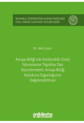 Avrupa Birliği'nde Yenilenebilir Enerji Yatırımlarının Teşvikine Dair Düzenlemelerin Avrupa Birliği
