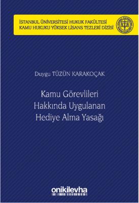 Kamu Görevlileri Hakkında Uygulanan Hediye Alma Yasağı ( KARAKOÇAK ) D