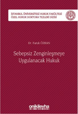 Sebepsiz Zenginleşmeye Uygulanacak Hukuk ( ÖZKAN ) Faruk Özkan