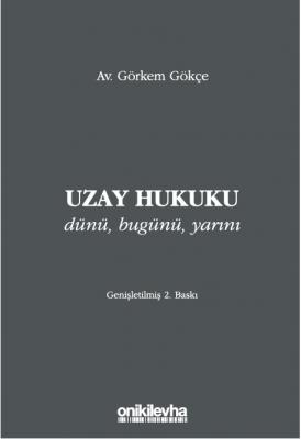 Uzay Hukuku - Dünü, Bugünü, Yarını