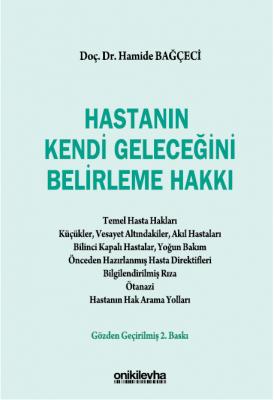 Hastanın Kendi Geleceğini Belirleme Hakkı Hamide Bağçeci
