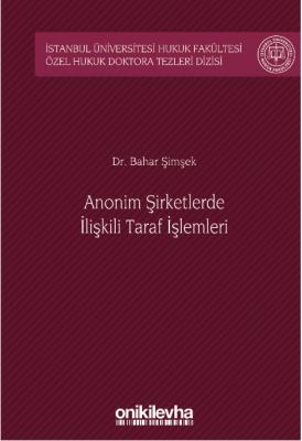 Anonim Şirketlerde İlişkili Taraf İşlemleri ( ŞİMŞEK ) Bahar Şimşek