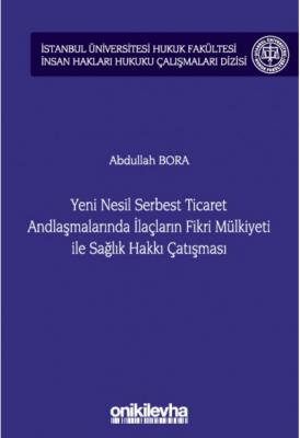 Yeni Nesil Serbest Ticaret Andlaşmalarında İlaçların Fikri Mülkiyeti i