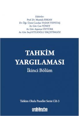 Tahkim Yargılaması İkinci Bölüm Tahkim Okulu Paneller Serisi Cilt - 3 