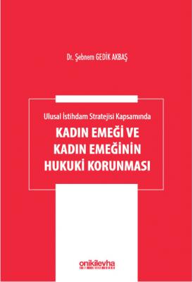 Ulusal İstihdam Stratejisi Kapsamında Kadın Emeği ve Kadın Emeğinin Hu