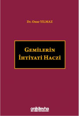 Gemilerin İhtiyati Haczi Onur Yılmaz