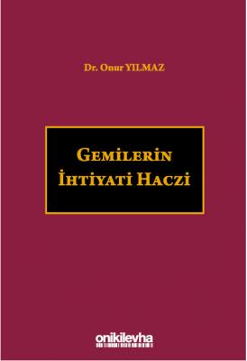 Gemilerin İhtiyati Haczi Onur Yılmaz