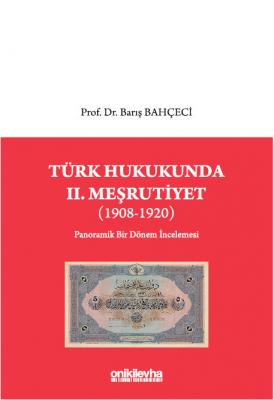 Türk Hukukunda II. Meşrutiyet (1908-1920)