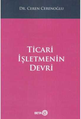 Ticari İşletmenin Devri ( CERENOĞLU ) Ceren Cerenoğlu