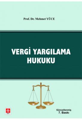 Vergi Yargılama Hukuku Prof. Dr. Mehmet Yüce