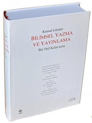 Bilimsel Yazma ve Yayınlama Bir Stil Kılavuzu ( Ciltli ) 2.BASKI Prof.