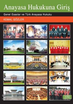 Anayasa Hukukuna Giriş Genel Esaslar ve Türk Anayasa Hukuku 32.BASKI (