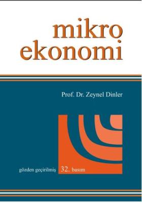 Mikro Ekonomi 32.baskı Prof. Dr. Zeynel Dinler