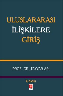 Uluslararası İlişkilere Giriş 6.BASKI Tayyar Arı