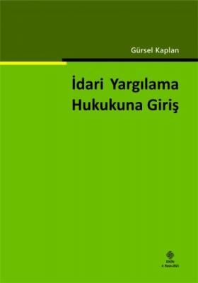 İdari Yargılama Hukukuna Giriş 4.BASKI ( KAPLAN )