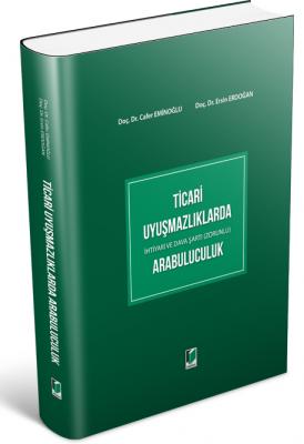 Ticari Uyuşmazlıklarda İhtiyari ve Dava Şartı (Zorunlu) Arabuluculuk