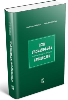 Ticari Uyuşmazlıklarda İhtiyari ve Dava Şartı (Zorunlu) Arabuluculuk (