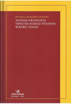 Anonim Ortaklıkta Yönetim Kurulu Üyesinin Rekabet Yasağı ( GÜLTEKİN ) 