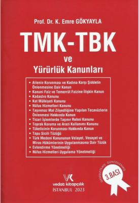 TMK - TBK ve Yürürlük Kanunları 3.BASKI ( GÖKYAYLA ) Prof. Dr. Emre GÖ