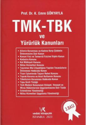 TMK - TBK ve Yürürlük Kanunları 3.BASKI ( GÖKYAYLA ) Prof. Dr. K. Emre
