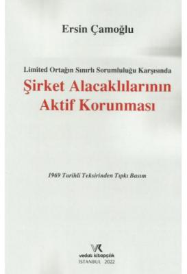 Şirket Alacaklılarının Aktif Korunması ( ÇAMOĞLU ) Prof. Dr. Ersin Çam