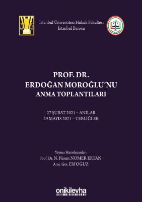 PROF. DR. ERDOĞAN MOROĞLU'NU ANMA TOPLANTILARI ( ertan-oğuz ) Prof. Dr