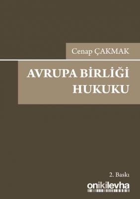 Avrupa Birliği Hukuku 2.baskı ( çakmak ) Cenap Çakmak