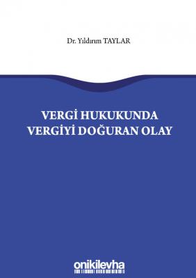 VERGİ HUKUKUNDA VERGİYİ DOĞURAN OLAY ( taylar ) Yıldırım Taylar