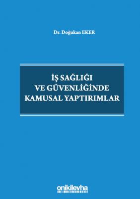 İş Sağlığı ve Güvenliğinde Kamusal Yaptırımlar ( eker ) Doğukan Eker